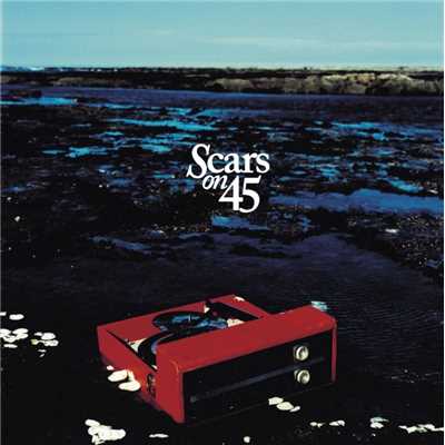アルバム/Scars On 45 (Deluxe)/Scars On 45