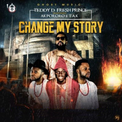 シングル/Change My Story (feat. Akpororo, TAK)/Teddy D Fresh Prince