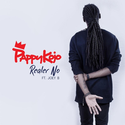 シングル/Realer No (feat. Joey B)/Pappy Kojo