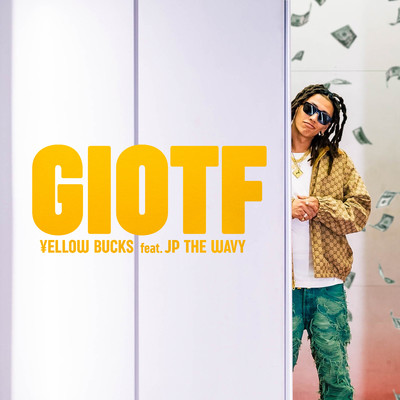 GIOTF (feat. JP THE WAVY)/￥ellow Bucks