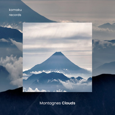 Clouds/Montagnes