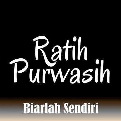 アルバム/Biarlah Sendiri/Ratih Purwasih