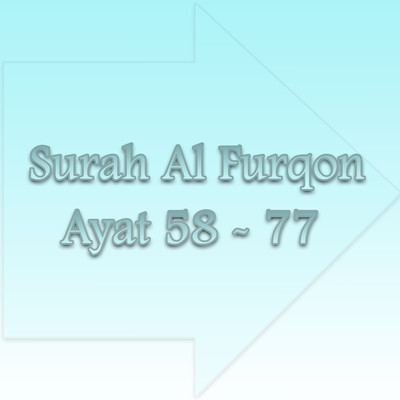 アルバム/Surah Al Furqon Ayat 58 - 77/H. Muhammad Dong