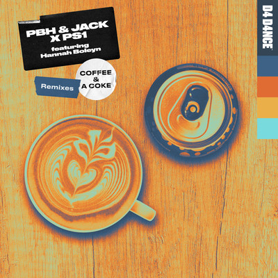 アルバム/Coffee & A Coke (feat. Hannah Boleyn) [Remixes]/PBH & Jack & PS1