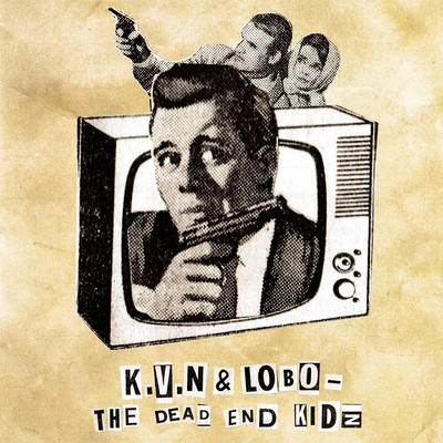 アルバム/The Dead End Kidz/K.V.N & LOBO