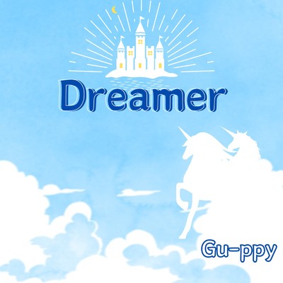 Dreamer/Gu-ppy