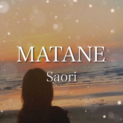 MATANE/Saori