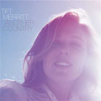 Morning Is My Destination (Album Version)/Tift Merritt