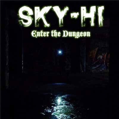 着うた®/Enter The Dungeon/SKY-HI