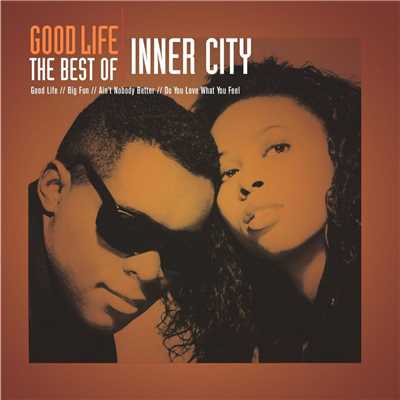 アルバム/Good Life - The Best Of Inner City/インナー・シティ