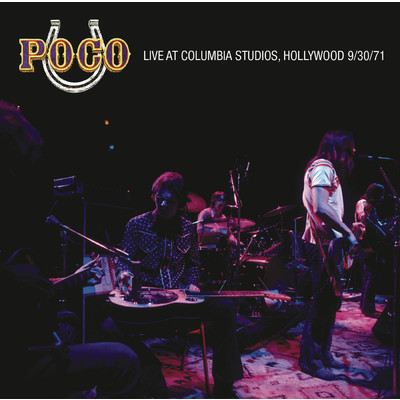 アルバム/Live at Columbia Recording Studios/Poco