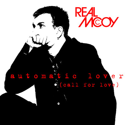 Automatic Lover (Call For Love) (Lenny's House Mix)/Real McCoy