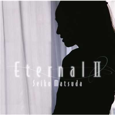 アルバム/Eternal II/松田聖子