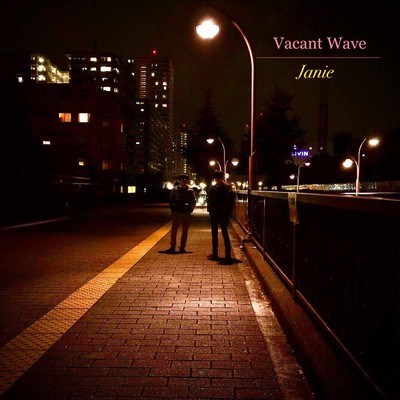 Janie/Vacant Wave