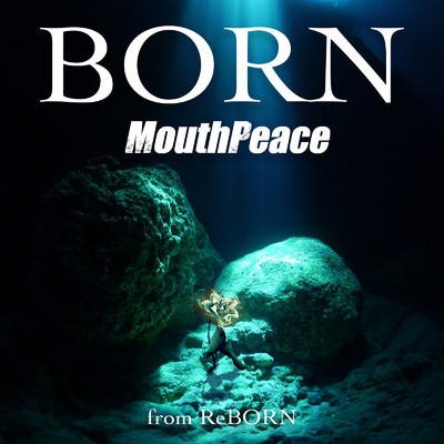 シングル/BORN/MouthPeace