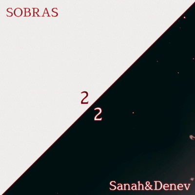 2／2/SOBRAS, sanah & Denev