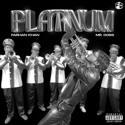 Platinum (Explicit)/Farhan Khan／Mr. Doss