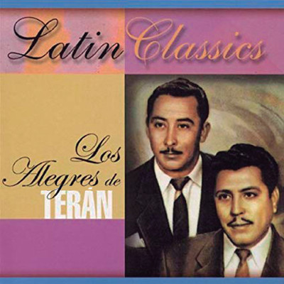 Latin Classics/Los Alegres De Teran