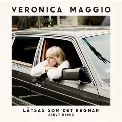 シングル/Latsas som det regnar (Jarly Remix)/ヴェロニカ・マジオ