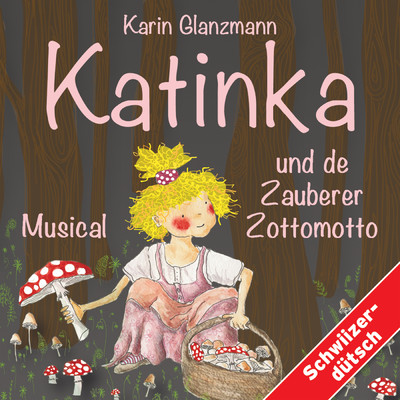 アルバム/Katinka und de Zauberer Zottomotto/Karin Glanzmann
