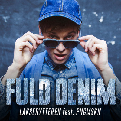 Fuld Denim (featuring Pngmskn)/Lakserytteren