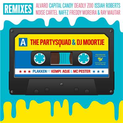 Plakken (Explicit) (featuring Kempi, Adje, MC Pester／Freddy Moreira & Ray Mautar Remix)/The Partysquad／DJ Moortje