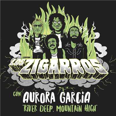 River Deep, Mountain High (featuring Aurora Garcia)/Los Zigarros