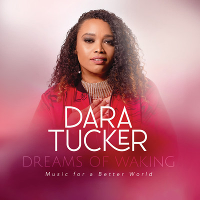 Dreams Of Waking: Music For A Better World/ダラ・タッカー