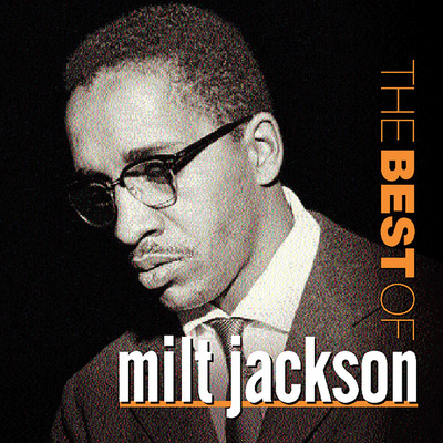 アルバム/The Best Of Milt Jackson/ミルト・ジャクソン