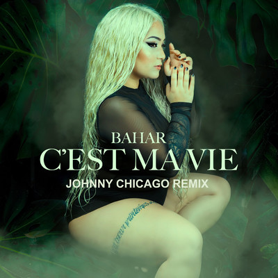 C'est Ma Vie (Johnny Chicago Remix)/Bahar