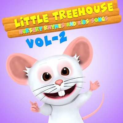 Little Treehouse Nursery Rhymes Vol 2/Little Treehouse