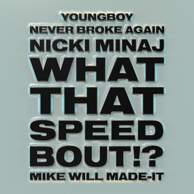 Mike WiLL Made-It, Nicki Minaj, YoungBoy Never Broke Again