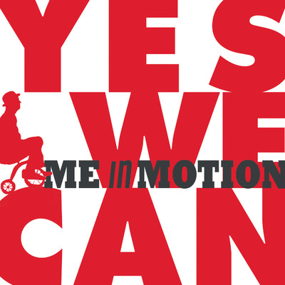 Yes We Can/Me In Motion