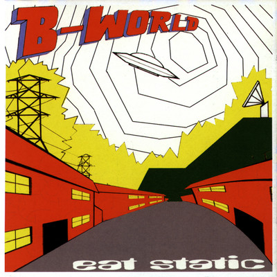 B-World/Eat Static