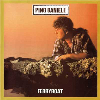 Ferryboat (2017 Remaster)/Pino Daniele