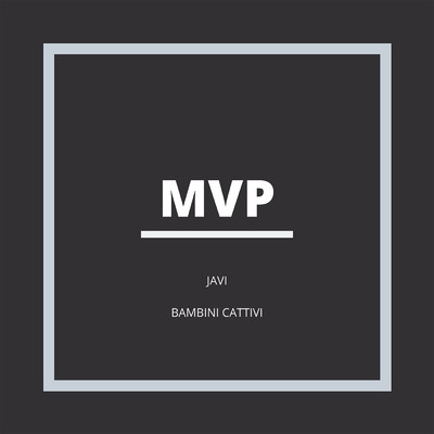 シングル/MVP/JAVI BAMBINI CATTIVI