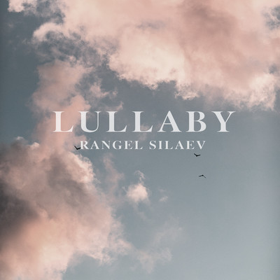 シングル/LULLABY/Rangel Silaev