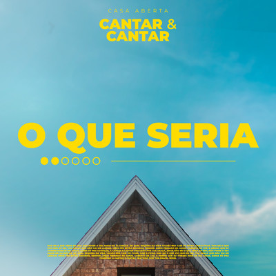 シングル/O Que Seria/Casa Aberta