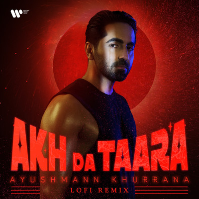 Akh Da Taara (Lofi Remix)/Ayushmann Khurrana