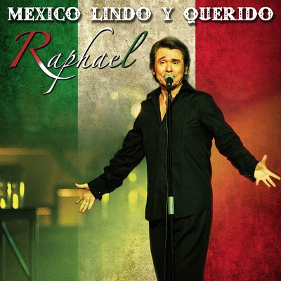 アルバム/Mexico Lindo y Querido/Raphael