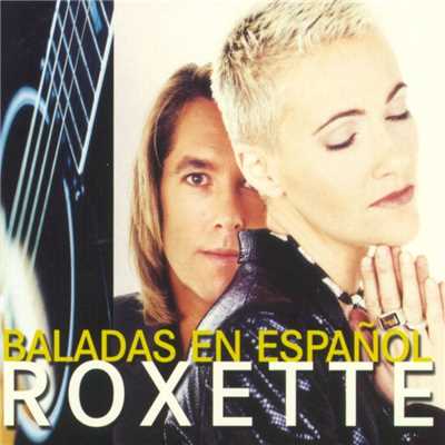 Un dia sin ti (Spending My Time)/Roxette
