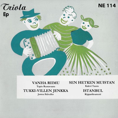 Tapio Rautavaara／Kipparikvartetti／Kalevi Tauru／Jorma Ikavalko