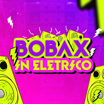 アルバム/Bobax In Eletrico (Remix)/Bobax no Beat