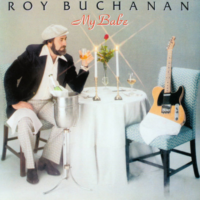 My Babe/Roy Buchanan