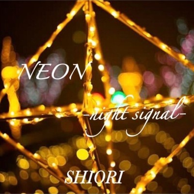 NEON-night signal-/SHIORI