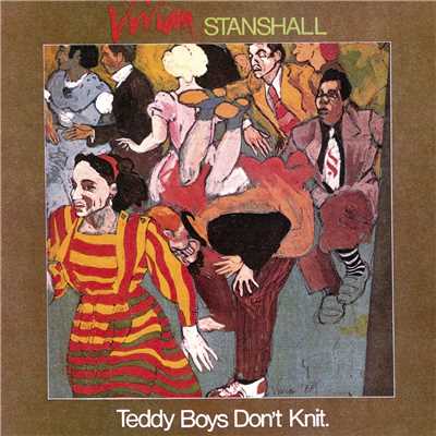 Teddy Boys Don't Knit/Vivian Stanshall