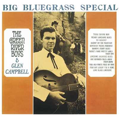 Weary Lonesome Blues/Glen Campbell／The Green River Boys