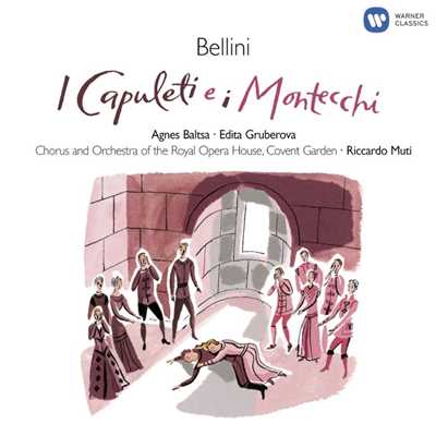 I Capuleti e i Montecchi, Act 1: ”Deh！ Per pieta, t'arresta” (Lorenzo, Romeo, Coro) [Live]/Riccardo Muti