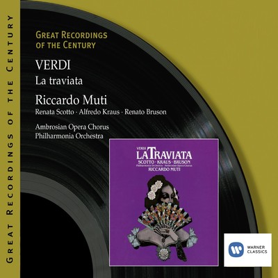 Verdi: La traviata/Renata Scotto & Alfredo Kraus & Philharmonia Orchestra & Riccardo Muti