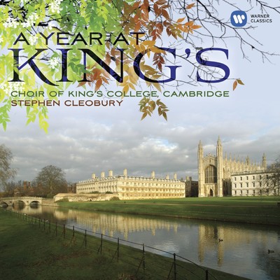 アルバム/A Year at King's/Choir of King's College, Cambridge／Stephen Cleobury